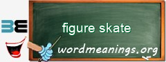 WordMeaning blackboard for figure skate